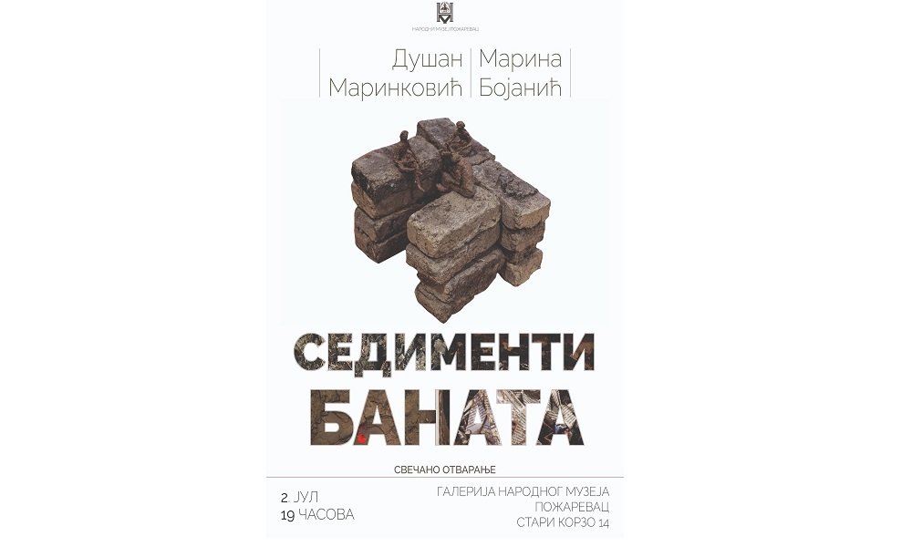 "Sedimenti Banata"- multidisciplinarna izložba u Narodnom muzeju Požarevac