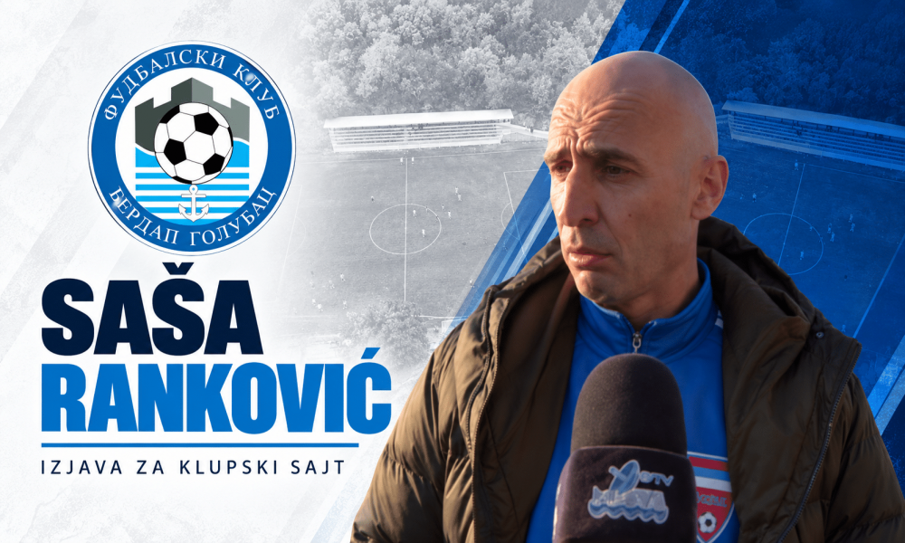 Đerdap pred velikim izazovom - Radnički favorit, ranković veruje u zajedništvo